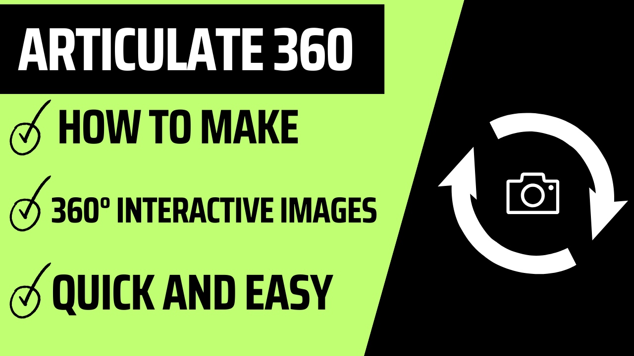 Articulate 360 Tutorial – How to make a 360 degree interactive image quick and easy